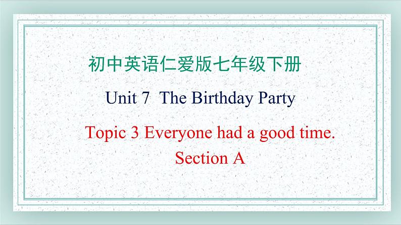 仁爱科普版英语七年级下册 Unit7 Topic3 Section A课件01