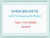 仁愛科普版英語七年級下冊 Unit8_Topic3_SectionB課件