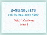 仁爱科普版英语七年级下册 Unit8_Topic3_SectionB课件