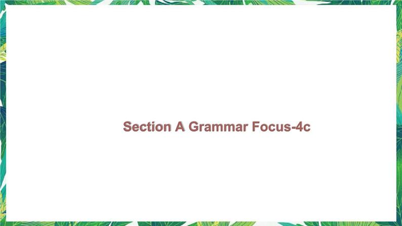 人教版英语八下 Unit 7 Section A Grammar Focus-4c 课件01