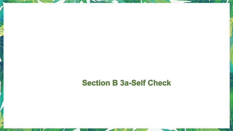 人教版英语八下Unit 8 Section B 3a-Self Check 课件第1页