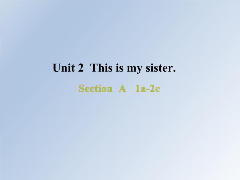 Unit2 Section A 1a-2c课件2021-2022学年人教版英语七年级上册01