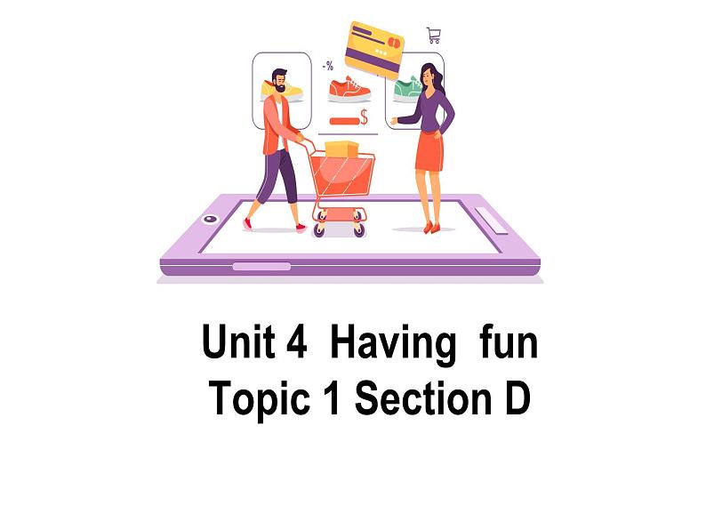 Unit4 Topic1 Section D课件2021-2022学年仁爱版英语七年级上册01