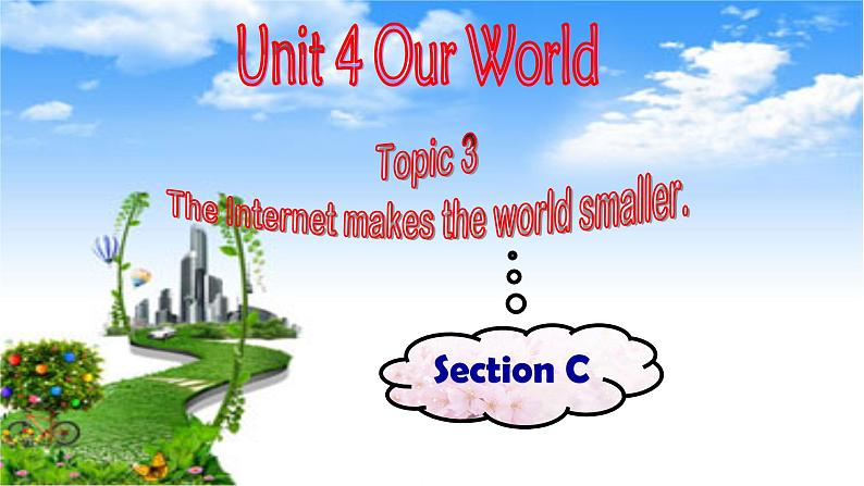 Unit 4 Topic 3 Section C课件 2021-2022学年仁爱版英语八年级上册01