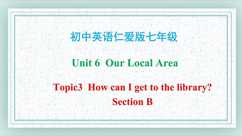 Unit6 Topic3 Section B课件第1页