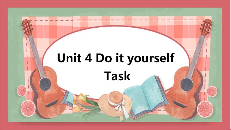 Unit 4 Do it yourself 第5课时 task and self-assessment 课件 初中英语牛津译林版八年级上册（2021年）01