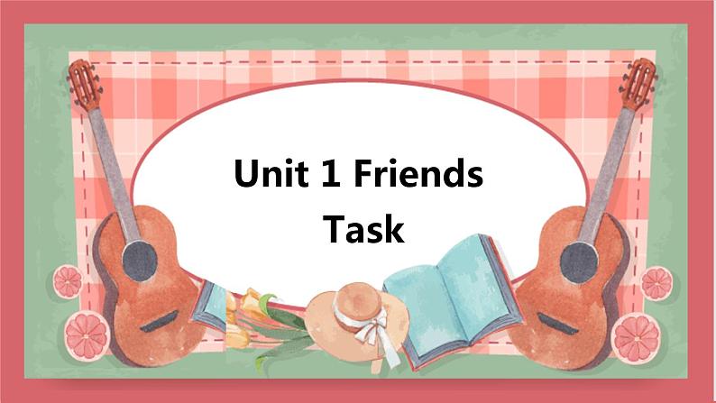 Unit 1 Friends  第5课时 task and self-assessment 课件 初中英语牛津译林版八年级上册（2021年）第1页