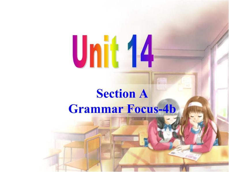 Unit14 SectionA Grammar Focus-4b课件2021-2022学年人教版英语九年级全册01
