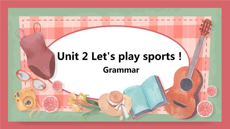 Unit 2 Let's play sports  第3课时 grammar 课件 初中英语牛津译林版七年级上册（2021年）01