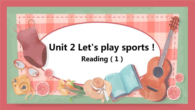 Unit 2 Let 's play sports  第2课时 reading (1) 课件 初中英语牛津译林版七年级上册（2021年）第1页