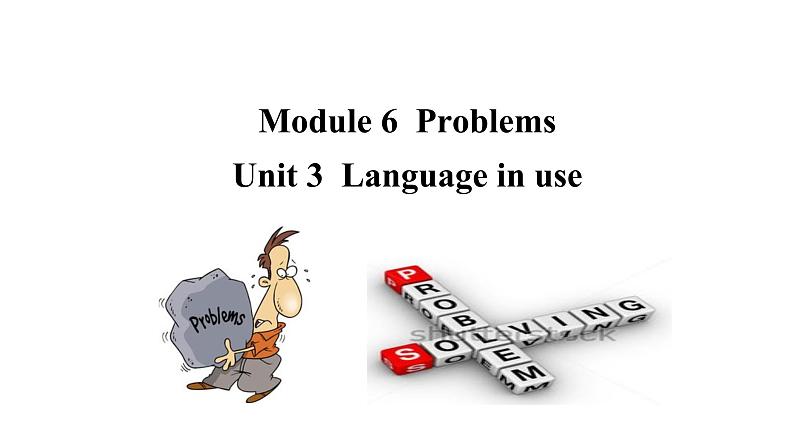 Module 6 Problems  Unit 3 课件 2021-2022学年外研版英语九年级上册第1页