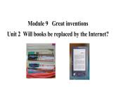 Module 9 Great inventions Unit 2 课件 2021-2022学年外研版英语九年级上册