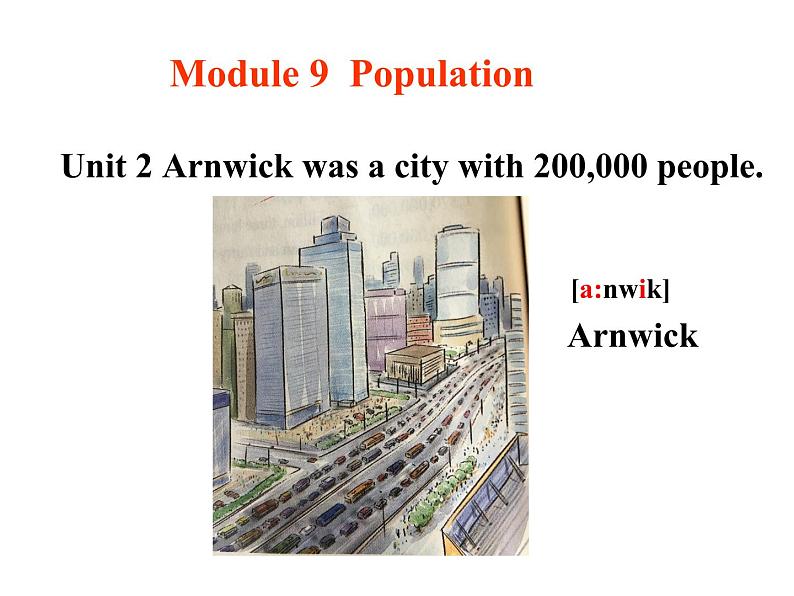 Module9 population unit2 Arnwick was a city with 200000 people教学课件 2021-2022学年外研版八年级英语上册03