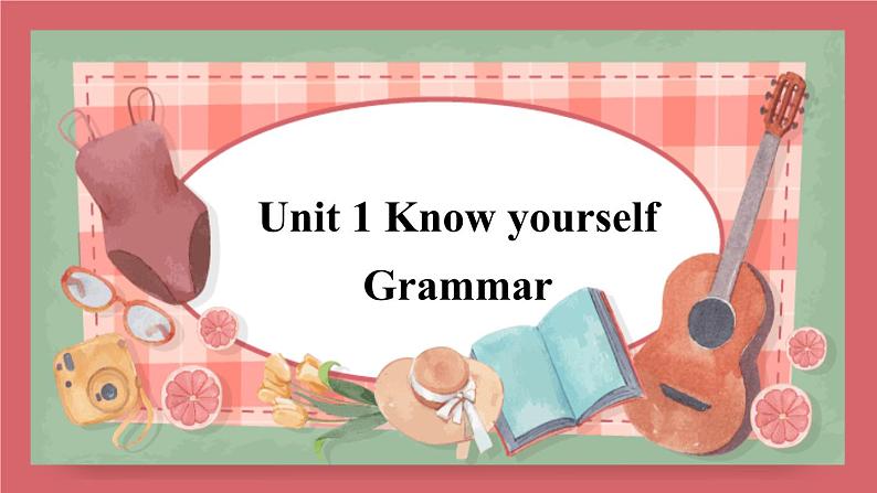 2021-2022学年初中英语九年级上册牛津译林版Unit 1 Know yourself 第3课时 Grammar课件01