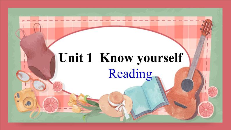 2021-2022学年初中英语九年级上册牛津译林版Unit 1 Know yourself 第2课时 Reading课件01