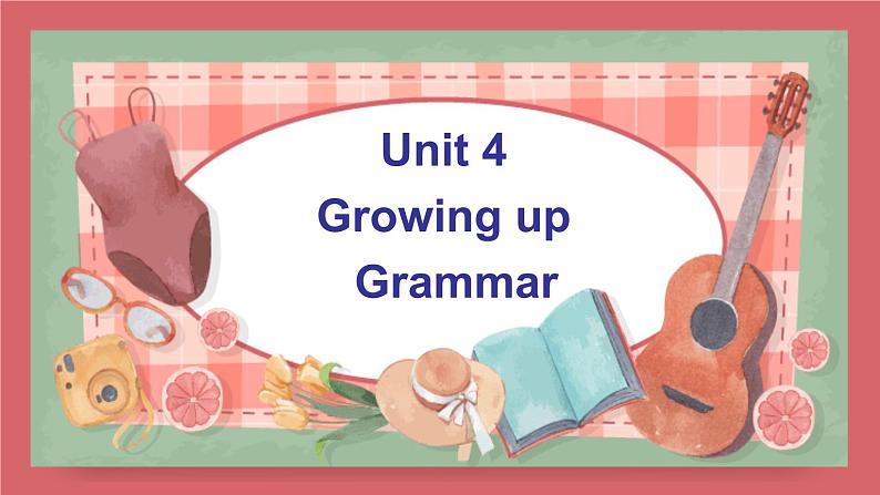 2021-2022学年初中英语九年级上册牛津译林版Unit 4 Growing up 第3课时 Grammar课件第1页