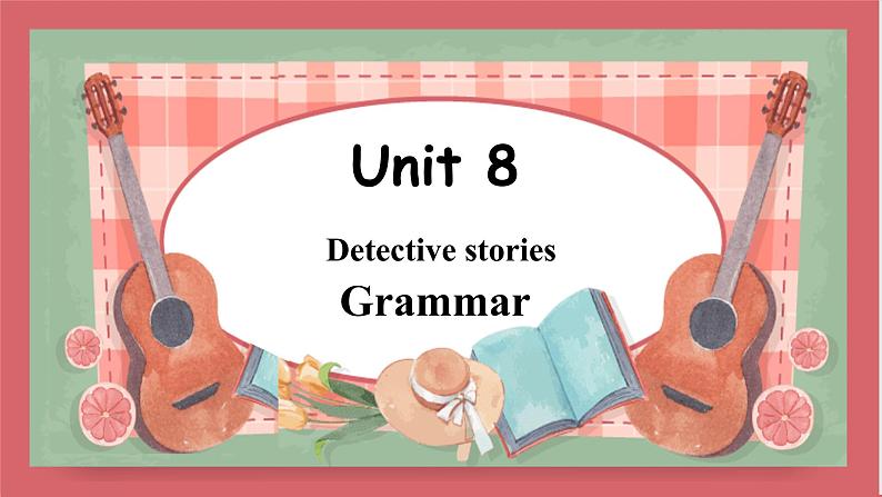 2021-2022学年初中英语九年级上册牛津译林版Unit 8 Detective stories 第3课时 Grammar课件01