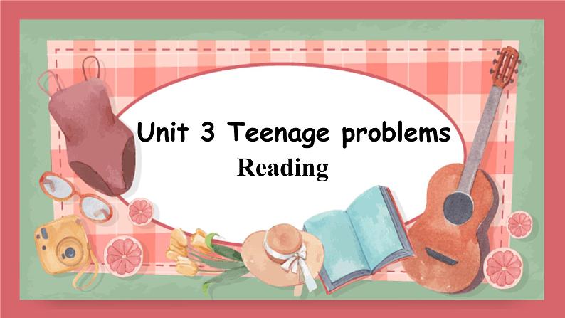 2021-2022学年初中英语九年级上册牛津译林版Unit 3 Teenage problems 第2课时 Reading课件第1页