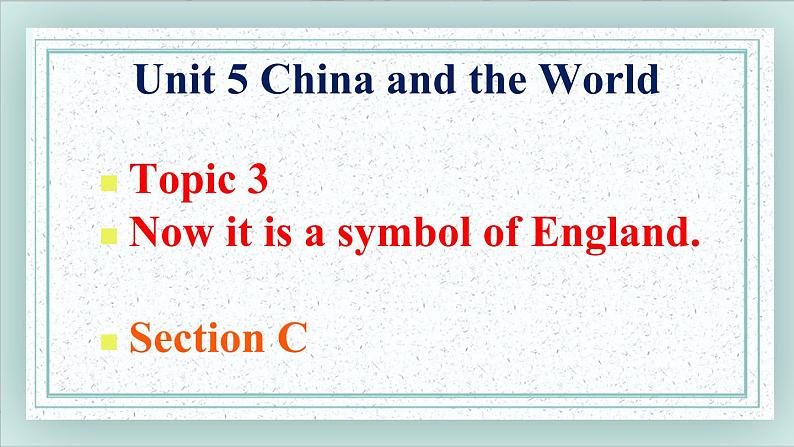 Unit5 Topic3 SectionC 课件01