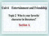 Unit6  Topic2 SectionA 課件