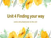 牛津译林版英语七下 Unit4 finding your way第一课时welcome课件+教案