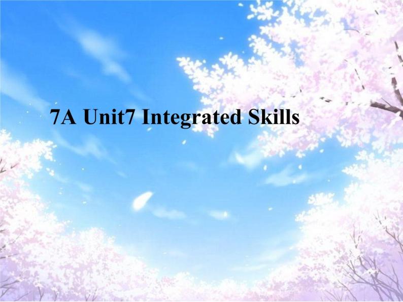 牛津译林版英语七上7A Unit 7 Integrated skills 课件+教案01