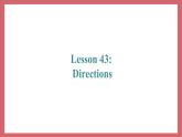 Unit 8 Lesson 43 Directions 教学课件 初中英语冀教版七年级上册（2021年）