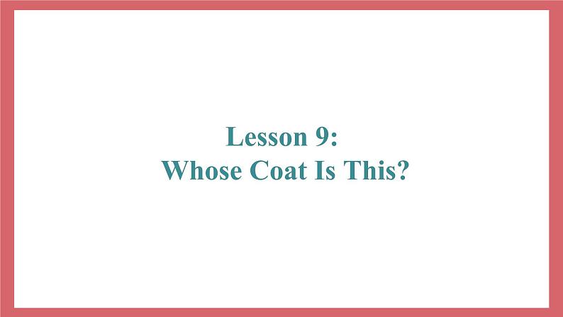 Unit 2 Lesson 9 Whose coat is this 教学课件 初中英语冀教版七年级上册第2页