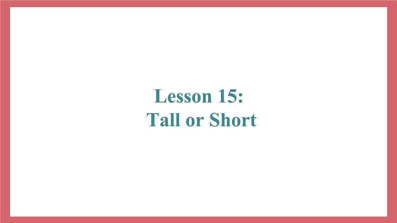 Unit 3 Lesson 15 Tallor Short 教学课件 初中英语冀教版七年级上册（2021年）02