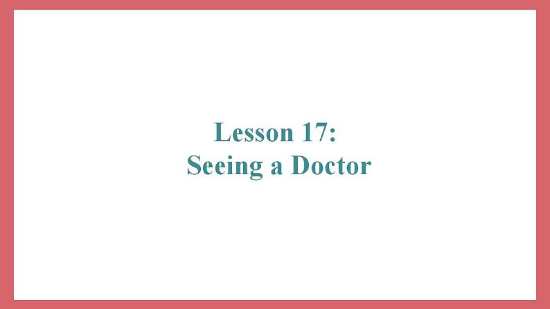 Unit 3 Lesson 17 Seeing a Doctor 教学课件 初中英语冀教版七年级上册第2页