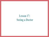 Unit 3 Lesson 17 Seeing a Doctor 教学课件 初中英语冀教版七年级上册（2021年）