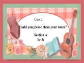 2021-2022学年初中英语八年级上册鲁教版（五四学制）Unit 1 Could you please clean your room Section A（3a-3c）课件