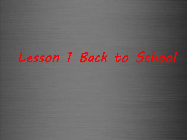 八年级英语上册 Unit 1 Lesson 1 Back to School课件1 （新版）冀教版01