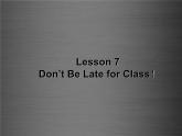 八年级英语上册 Unit 2 Lesson 7 Don't Be Late for Class课件1 （新版）冀教版