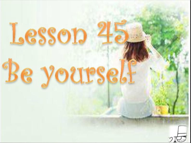 八年级英语上册 Unit 8 Lesson 45 Be Yourself课件1 （新版）冀教版01