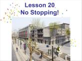 八年级英语上册 Unit 4 Lesson 20 No Stopping课件1 （新版）冀教版