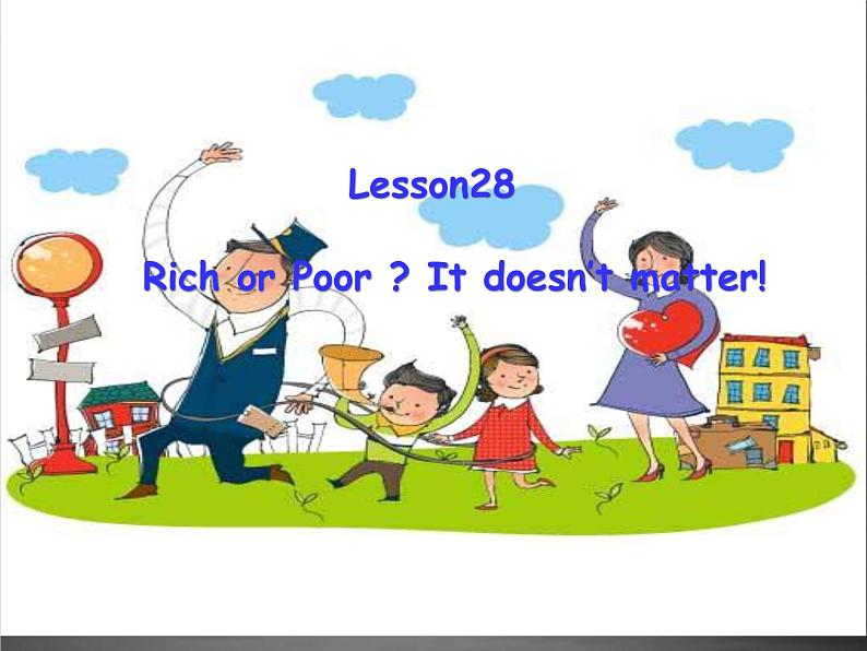 八年级英语上册 Unit 5 Lesson 28 Rich or Poor It doesn’t matter课件 （新版）冀教版第7页