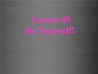 冀教版八年级上册Lesson 45 Be Yourself !图片课件ppt