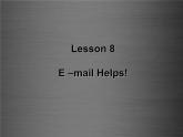 八年級英語上冊 Unit 2 Lesson 8 E-mail Helps課件1 （新版）冀教版