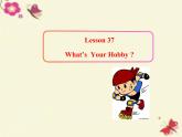 八年級英語上冊 Unit 7 Lesson 37 What’s Your Hobby課件 （新版）冀教版