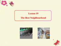 初中英语冀教版八年级上册Lesson 19 The Best Neighourhood教案配套ppt课件