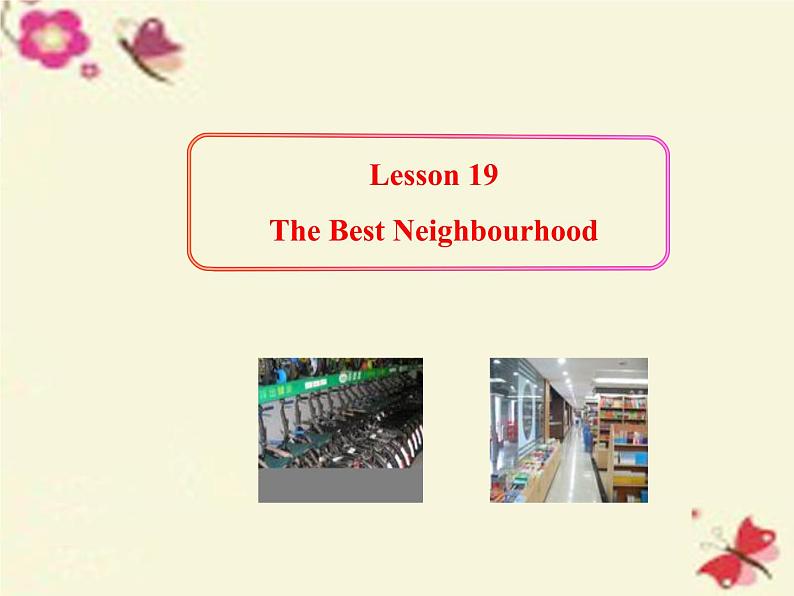 八年级英语上册 Unit 4 Lesson 19 The best neighborhood课件 （新版）冀教版第1页