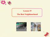 八年级英语上册 Unit 4 Lesson 19 The best neighborhood课件 （新版）冀教版