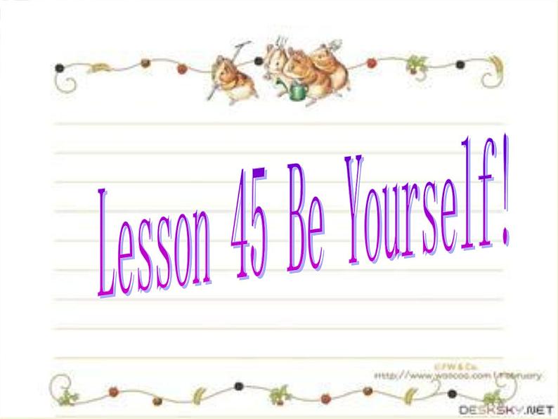 八年级英语上册 Unit 8 Lesson 45 Be yourself课件 （新版）冀教版第1页