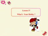 八年级英语上册 Unit 7 Lesson 37 What’s Your Hobby课件 （新版）冀教版