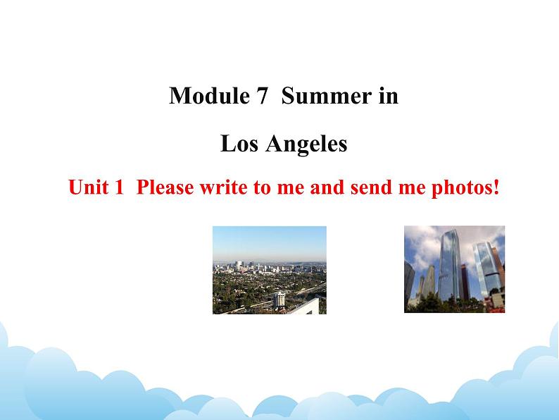 外研版新标准八下英语Module 7 Unit 1Please write to me and send me photos!课件01