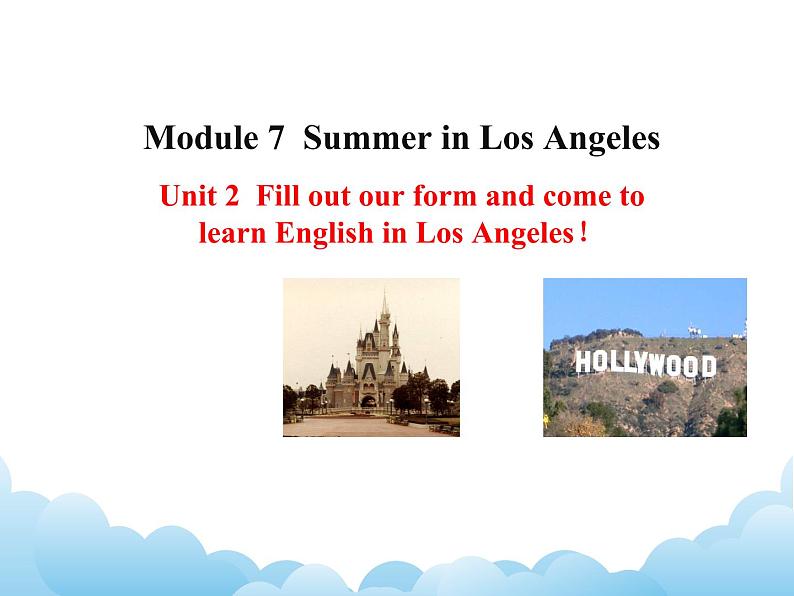 外研版新标准八下英语Module 7 Unit 2Fill out our form and come to learn English in Los Angeles!课件01