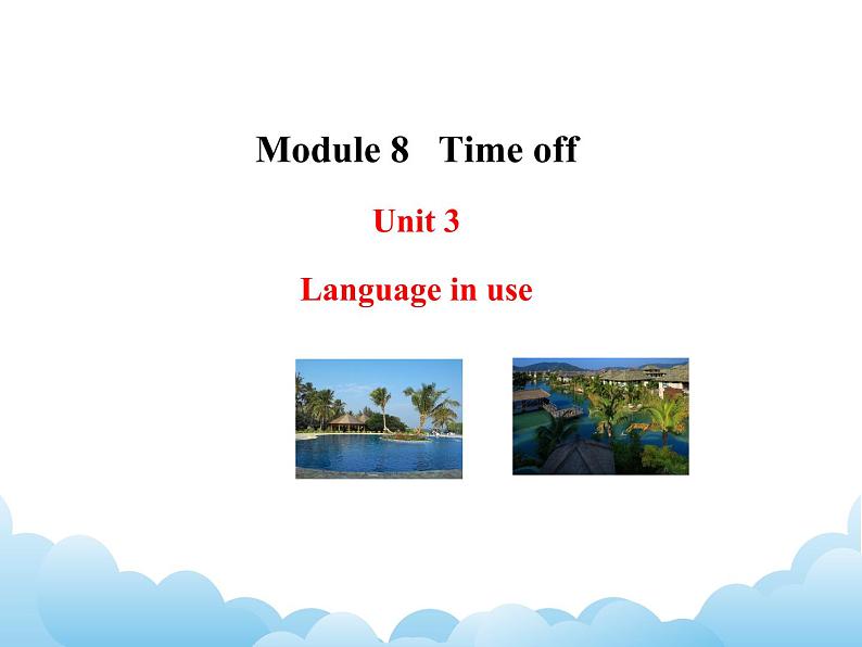 外研版新标准八下英语Module 8 Unit 3 Language in use课件01