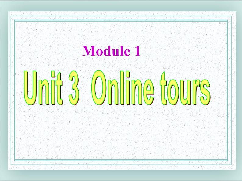 牛津译林版八下英语Unit 3 Online Tours课件6第1页