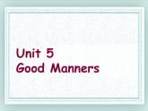 牛津译林版英语八下 Unit 5 Good Manners 课件1